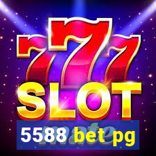 5588 bet pg
